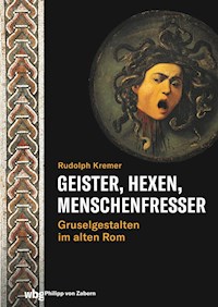 Geister, Hexen, Menschenfresser - Rudolph Kremer - E-Book