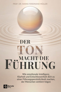 Der Ton macht die Führung - Hanns-Ferdinand Müller - E-Book