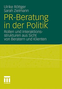 PR-Beratung in der Politik - Ulrike Röttger - E-Book
