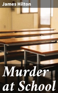 Murder at School - James Hilton - E-Book