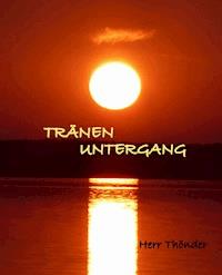 Tränenuntergang - Herr Thönder - E-Book