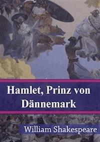 Hamlet Prinz von Dännemark - William Shakespeare - E-Book
