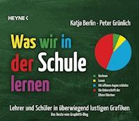 Was wir in der Schule lernen - Katja Berlin - E-Book