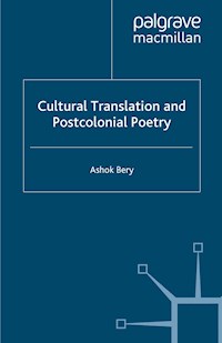 Cultural Translation and Postcolonial Poetry - A. Bery - E-Book