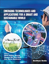 Emerging Technologies and Applications for a Smart and Sustainable World -  - E-Book