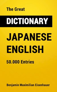 The Great Dictionary Japanese - English - Benjamin Maximilian Eisenhauer - E-Book