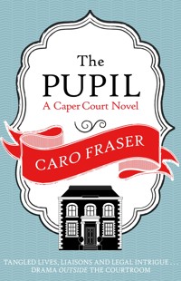 The Pupil - Caro Fraser - E-Book