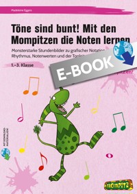 Töne sind bunt! Mit den Mompitzen die Noten lernen - Madeleine Eggers - E-Book