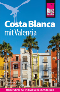 Reise Know-How Reiseführer Costa Blanca mit Valencia - Stephanie Schulz - E-Book