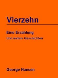 Vierzehn - George Hansen - E-Book