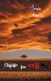 Change for evil - Sonja Amatis - E-Book