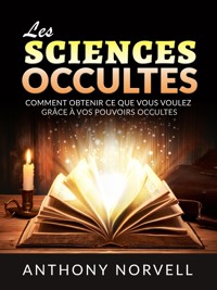 Les Sciences Occultes (Traduit) - Anthony Norvell - E-Book
