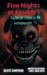 Five Nights at Freddy's - Fazbear Frights 2 - Ausverkauft - Scott Cawthon - E-Book