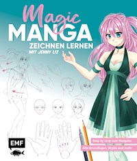 Magic Manga – Zeichnen lernen mit Jenny Liz - Jenny Lachenmaier - E-Book
