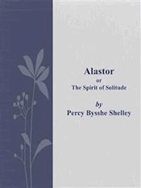 Alastor - Percy Bysshe Shelley - E-Book