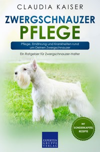Zwergschnauzer Pflege - Claudia Kaiser - E-Book