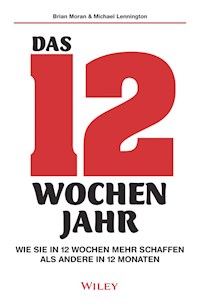 Das 12-Wochen-Jahr - Brian P. Moran - E-Book