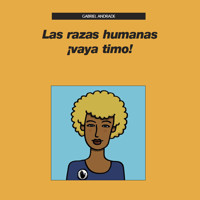 Las razas humanas ¡vaya timo! - Gabriel Andrade - Hörbuch