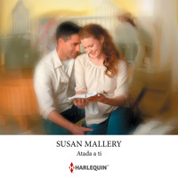 Atada a ti - Susan Mallery - Hörbuch