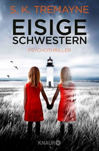 Eisige Schwestern - S. K. Tremayne - E-Book
