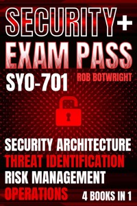 Security+ Exam Pass: (Sy0-701) - Rob Botwright - E-Book