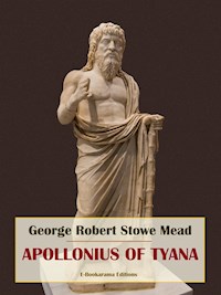 Apollonius of Tyana - George Robert Stowe Mead - E-Book