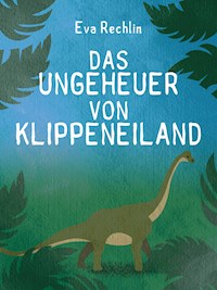 Das Ungeheuer von Klippeneiland - Eva Rechlin - E-Book