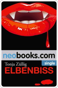 Elbenbiss - Tonja Züllig - E-Book