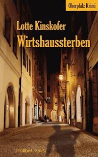 Wirtshaussterben - Lotte Kinskofer - E-Book