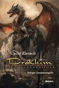 Drakhim - Die Drachenkrieger - Uschi Zietsch - E-Book