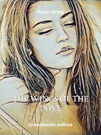 The Wings of the Dove - Henry James - E-Book