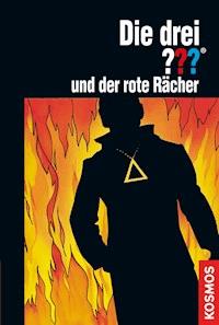 Die drei ???, und der rote Rächer (drei Fragezeichen) - Katharina Fischer - E-Book