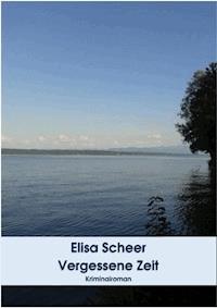 Vergessene Zeit - Elisa Scheer - E-Book