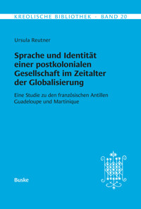 Sprache und Identität einer postkolonialen Gesellschaft im Zeitalter der Globalisierung - Ursula Reutner - E-Book