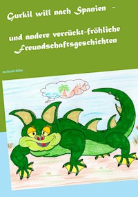 Gurkil will nach Spanien - Kerstin Möller - E-Book