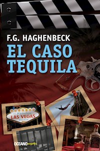 El caso tequila - F.G. Haghenbeck - E-Book