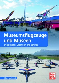 Museumsflugzeuge und Museen - Marc Volland - E-Book