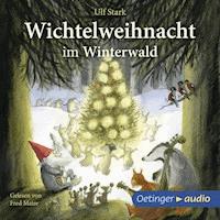 Wichtelweihnacht im Winterwald - Ulf Stark - Hörbuch