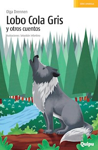 Lobo cola gris y otros cuentos - Olga Drennen - E-Book