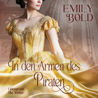 In den Armen des Piraten - Emily Bold - Hörbuch