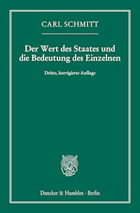 Der Wert des Staates und die Bedeutung des Einzelnen. - Carl Schmitt - E-Book