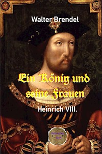 Ein König und seine Frauen - Walter Brendel - E-Book