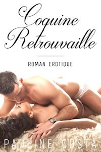 Coquine Retrouvaille - Pauline Costa - E-Book