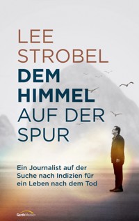 Dem Himmel auf der Spur - Lee Strobel - E-Book