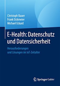 E-Health: Datenschutz und Datensicherheit - Christoph Bauer - E-Book