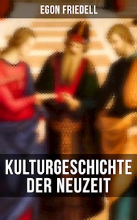 Kulturgeschichte der Neuzeit - Egon Friedell - E-Book