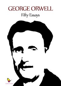 Fifty Essays - George Orwell - E-Book