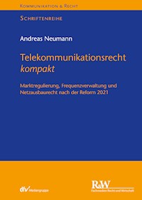 Telekommunikationsrecht kompakt - Andreas Neumann - E-Book