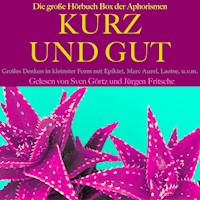 Kurz und gut: Die große Hörbuch Box der Aphorismen - Epiktet - Hörbuch