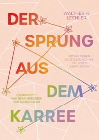 Der Sprung aus dem Karree - Walther H. Lechler - E-Book